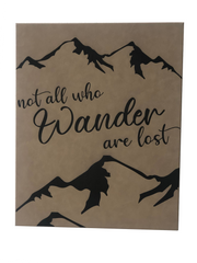 20” x 16” Sign – Not all who wander…”